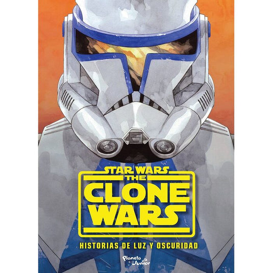 Clone Wars. Historias De Luz Y Oscuridad